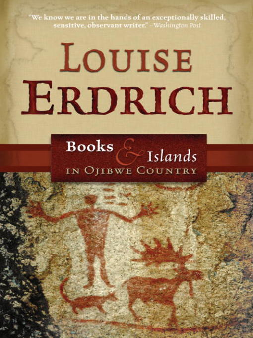 Title details for Books & Islands In Ojibwe Country by Louise Erdrich - Available
